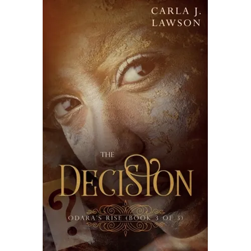 The Decision: Odara's Rise (Book 3 Of 3) - Paperback