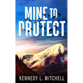 Mine to Protect Special Edition Paperback - Paperback