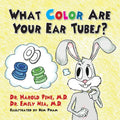 What Color are Your Ear Tubes - Paperback
