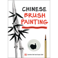 Chinese Brush Painting: A Hands-On Introduction to the Traditional Art - Hardcover