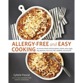 Allergy-Free and Easy Cooking: 30-Minute Meals Without Gluten, Wheat, Dairy, Eggs, Soy, Peanuts, Tree Nuts, Fish, Shellfish, and Sesame [A Cookbook] - Paperback