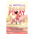 The Overseas Fabulous Pinay: A modern Filipina's handbook on how to thrive abroad - Hardcover
