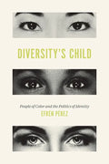 Diversity's Child: People of Color and the Politics of Identity - Paperback