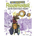 The Fantastic Freewheeler and the School Dance Disaster: A Graphic Novel - Paperback