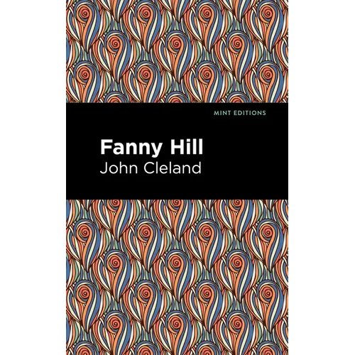 Fanny Hill: Memoirs of a Woman of Pleasure - Paperback