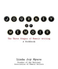 Journey of Memoir: The Three Stages of Memoir Writing - Paperback