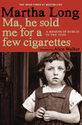 Ma, He Sold Me for a Few Cigarettes: A Memoir of Dublin in the 1950s - Paperback