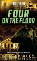 Four on the Floor: A John Tyler Thriller - Hardcover
