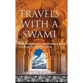 Travels With a Swami: From Hollywood to the Himalayas, an L.A. Girl's Trip of a Lifetime - Hardcover