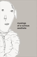 Musings of a Curious Aesthete - Paperback
