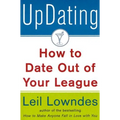 Updating!: How to Date Out of Your League - Paperback