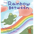 The Rainbow Between - Hardcover