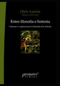 Entre filosofía e historia: Volumen 1: exploraciones en filosofía de la historia - Paperback