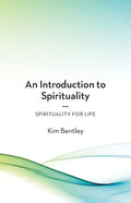 An Introduction to Spirituality: Spirituality for Life - Paperback
