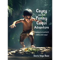 Cayey and the Funny Coqui Adventure Cayey y la aventura cómica del coquí - Hardcover