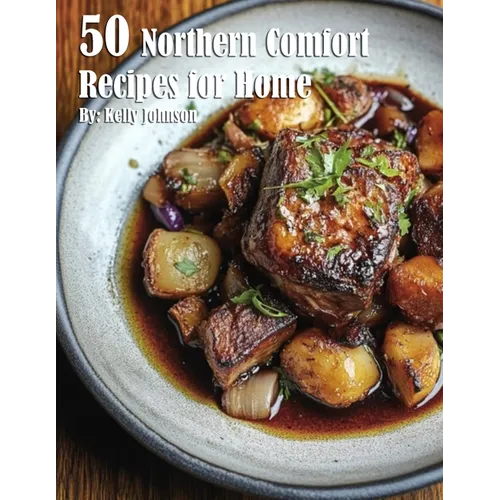 50 Northern Comfort Recipes for Home - Paperback