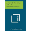A Story of the Parish, 1926-1951: Shrine of the Little Flower - Paperback