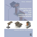 Construction Detailing for Landscape and Garden Design: Urban Water Features - Paperback