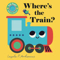 Where's the Train?: (An Interactive, Sensory Lift-The-Flap Book with Felt Flaps and a Mirror for Babies & Toddlers. Friendly Vehicles Include a Street - Board Book