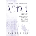 Llamados Al Altar: Lecciones sobre una renovación espiritual del libro de Esdras - Paperback