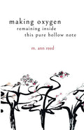 making oxygen, remaining inside this pure hollow note - Paperback