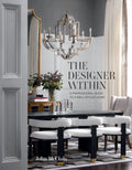 The Designer Within: A Professional Guide to a Well-Styled Home - Hardcover