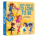 When I Grow Up, I Want to - Board Book