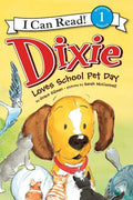 Dixie Loves School Pet Day - Paperback
