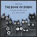 The Book of Purrs: Everyday Thoughts from Your Feline Friends - Hardcover