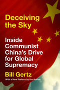 Deceiving the Sky: Inside Communist China's Drive for Global Supremacy - Paperback
