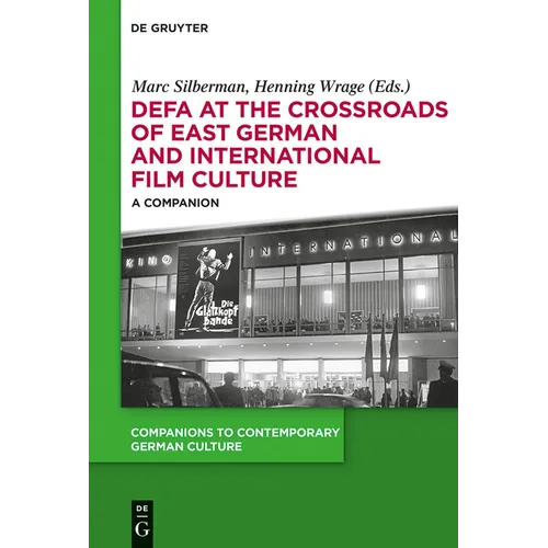 Defa at the Crossroads of East German and International Film Culture: A Companion - Hardcover