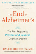 The End of Alzheimer's: The First Program to Prevent and Reverse Cognitive Decline - Hardcover