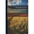 Minnesota Tourist's And Traveller's Guide - Paperback