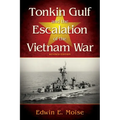 Tonkin Gulf and the Escalation of the Vietnam War,: Revised Edition - Paperback