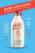 Milk!: A 10,000-Year Food Fracas - Paperback