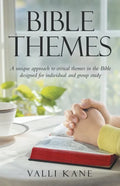 Bible Themes: A Unique Approach to Critical Themes in the Bible Designed for Individual and Group Study - Paperback