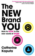 The New Brand You: How to Wow in the New World of Work - Paperback