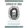 Sympathy for Jonah: Reflections on Humiliation, Terror and the Politics of Enemy-Love - Hardcover