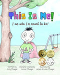 This Is Me! I am who I'm meant to be!: Autism book for children, kids, boys, girls, toddlers, parents, teachers and caregivers - Paperback