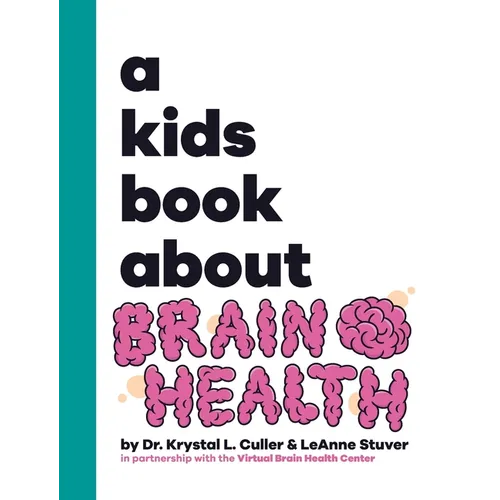 A Kids Book About Brain Health - Hardcover