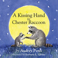 A Kissing Hand for Chester Raccoon - Board Book
