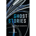 Ghost Stories: On Writing Biography Volume 29 - Paperback