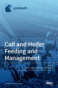 Calf and Heifer Feeding and management - Hardcover