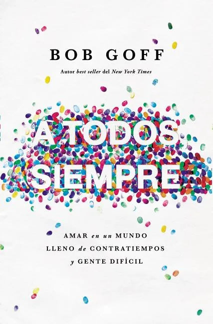 A todos, siempre Softcover Everybody, Always - Paperback