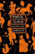 Aeneid, the Epic Tale Complete - Hardcover