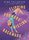 Flipping Forward Twisting Backward - Hardcover