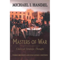Masters of War: Classical Strategic Thought - Paperback