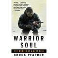 Warrior Soul: The Memoir of a Navy Seal - Paperback