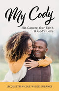 My Cody: His Cancer, Our Faith & God's Love - Paperback