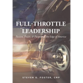 Full-Throttle Leadership: Passion, Power, and Purpose on the Edge of America - Hardcover